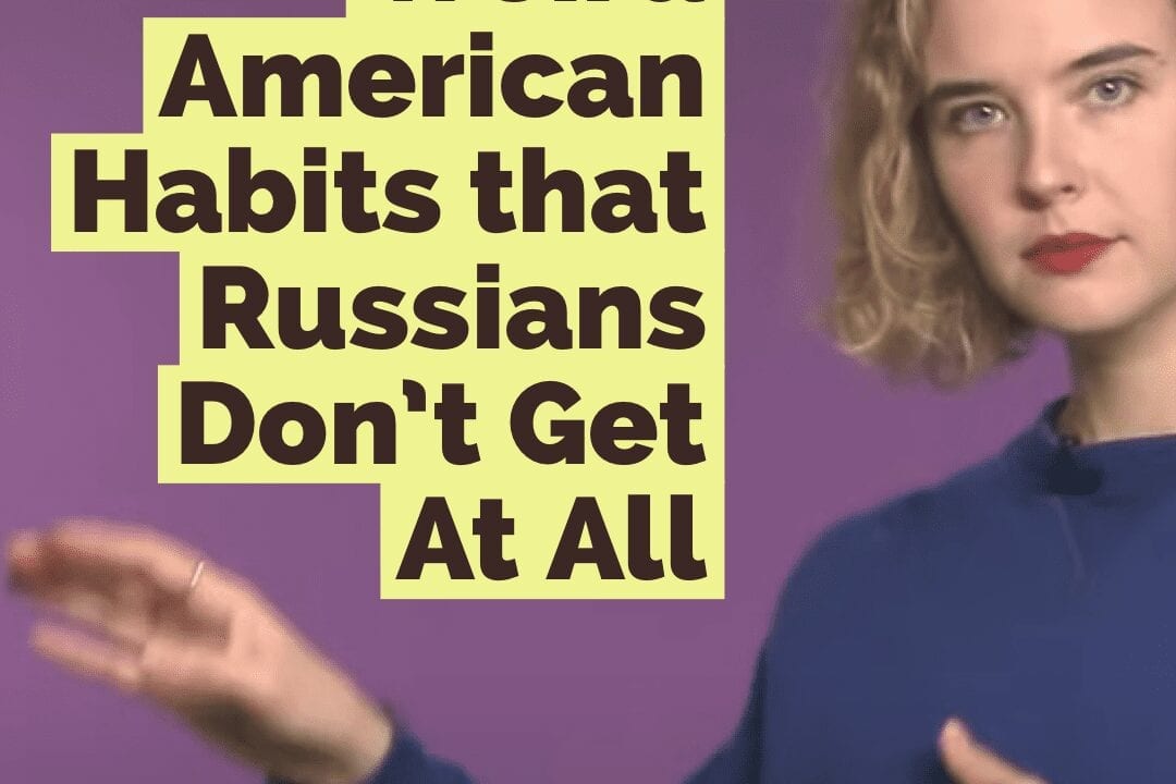 Weird American habits that Russians don’t get AT ALL